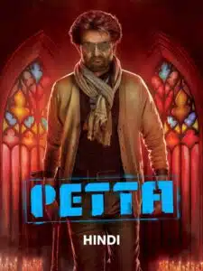 Free Petta (2019) Dual Audio [Hindi – Tamil] Full Movie HD ESub